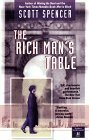 The Rich Man's Table by Scott Spencer
