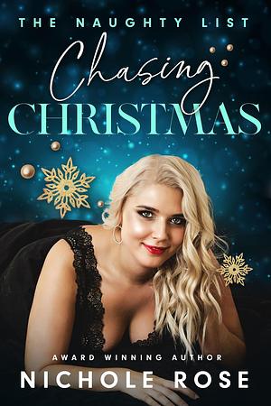 Chasing Christmas by Nichole Rose, Nichole Rose