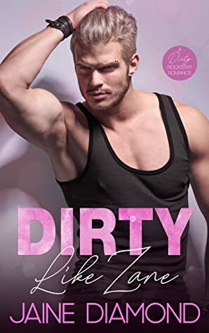 Dirty Like Zane by Jaine Diamond