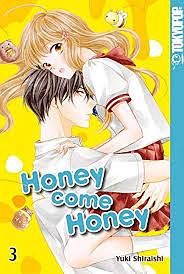 Honey come Honey, #3 by Yuki Shiraishi