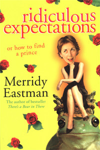 Ridiculous Expectations: Or How to Find a Prince by Merridy Eastman