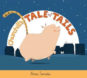 Churchill's Tale of Tails by Anca Sandu