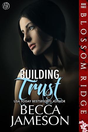 Building Trust by Becca Jameson
