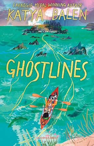 Ghostlines by Katya Balen