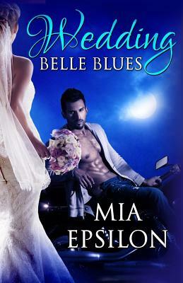 Wedding Belle Blues by Mia Epsilon