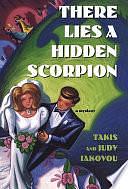 There Lies a Hidden Scorpion by Judy Iakovou, Takis Iakovou