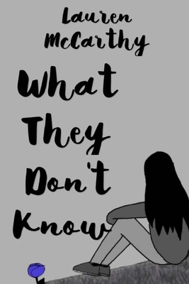 What They Don't Know by Lauren McCarthy