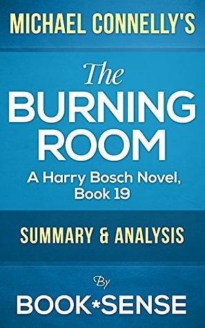 The Burning Room: (A Harry Bosch Novel, Book 21) by Michael Connelly | Summary & Analysis by Book*Sense, Book*Sense