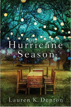 Hurricane Season by Lauren K. Denton