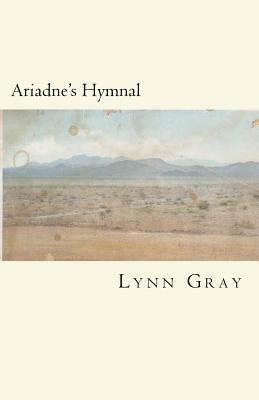 Ariadne's Hymnal by Lynn Gray
