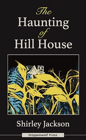 The Haunting of Hill House by Shirley Jackson