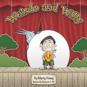 Weirdo and Willy by Marcy Pusey