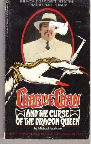 Charlie Chan And The Curse Of The Dragon Queen by Michael Avallone