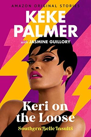 Keri on the Loose by Keke Palmer, Jasmine Guillory