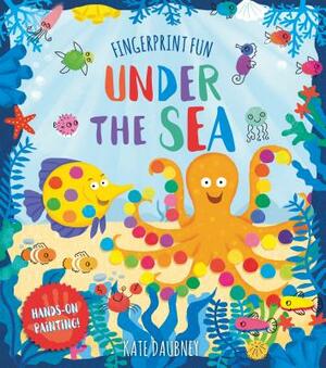 Fingerprint Fun: Under the Sea by Kate Daubney
