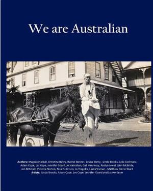 We are Australian (Vol 2 - B/W interior): Australian stories by Aussies by Jo Tregellis, Victoria Norton, Gail Hennessy