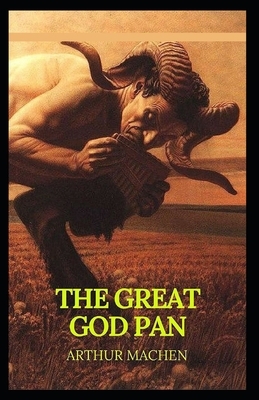 The Great God Pan Illustrated by Arthur Machen