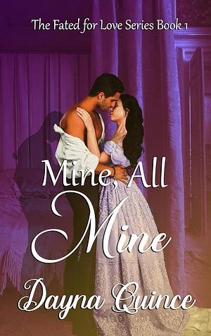 Mine, All Mine by Dayna Quince