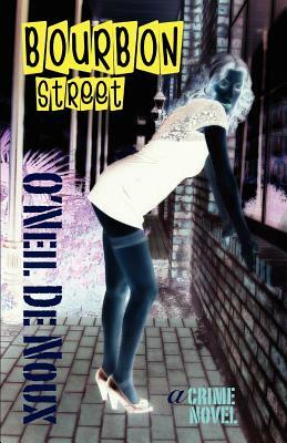 Bourbon Street: A New Orleans Crime Novel by O'Neil De Noux