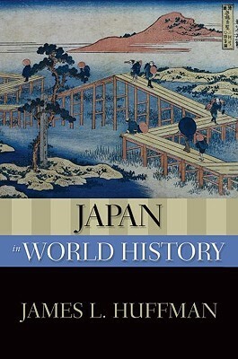 Japan in World History by James L. Huffman