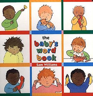 The Baby's Word Book by Sam Williams