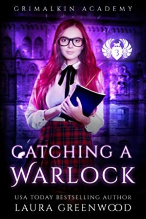 Catching a Warlock by Laura Greenwood