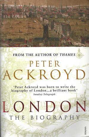 London: The Biography by Peter Ackroyd