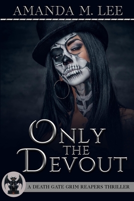 Only the Devout by Amanda M. Lee