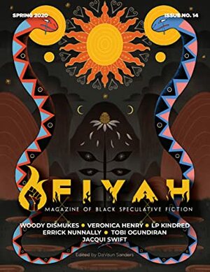 FIYAH Issue #14 by DaVaun Sanders, Errick Nunnally, Veronica Henry, Woody Dismukes, Dominique Ramsey, Jacqui Swift, Tobi Ogundiran