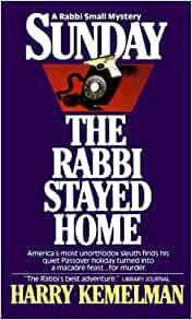 Sunday the Rabbi Stayed Home by Harry Kemelman