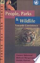 People, Parks, and Wildlife: Towards Coexistence by Mahesh Rangarajan, Vasant K. Saberwal, Ashish Kothari