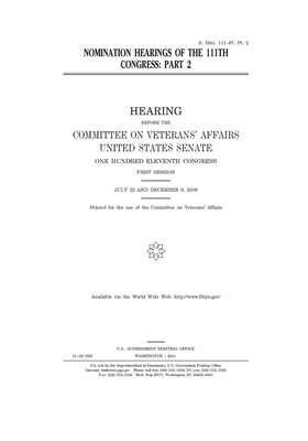 Nomination hearings of the 111th Congress. Pt. 2: hearing before the Committee on Veterans' Affairs, United States Senate, One Hundred Eleventh Congre by United States Congress, United States Senate, Committee On Veterans (senate)