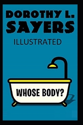 Whose Body? Illustrated by Dorothy L. Sayers