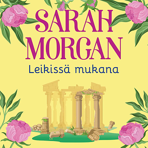 Leikissä mukana by Sarah Morgan