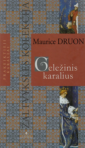 Geležinis karalius by Maurice Druon