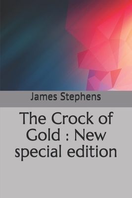 The Crock of Gold: New special edition by James Stephens