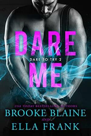 Dare Me by Ella Frank, Brooke Blaine