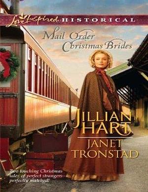 Mail-Order Christmas Brides by Jillian Hart, Jillian Hart, Janet Tronstad