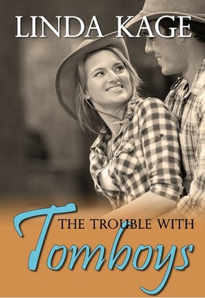 The Trouble with Tomboys by Linda Kage