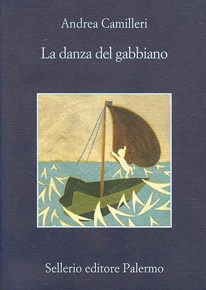 La danza del gabbiano by Andrea Camilleri