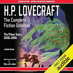 The Complete Fiction Omnibus Collection - Second Edition: The Prime Years: 1926-1936 by H.P. Lovecraft