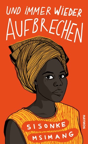 Und immer wieder aufbrechen by Sisonke Msimang