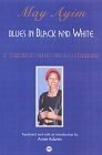 Blues In Black And White: A Collection Of Essays, Poetry, And Conversations by May Ayim