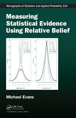 Measuring Statistical Evidence Using Relative Belief by Michael Evans