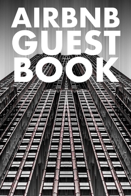 Airbnb Guest Book: Guest Reviews for Airbnb, Homeaway, Bookings, Hotels, Cafe, B&b, Motel - Feedback & Reviews from Guests, 100 Page. Gre by David Duffy