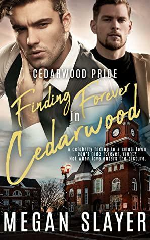 Finding Forever in Cedarwood by Megan Slayer