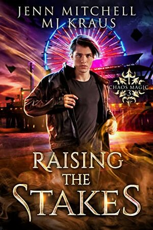 Raising the Stakes by Jenn Mitchell, MJ Kraus