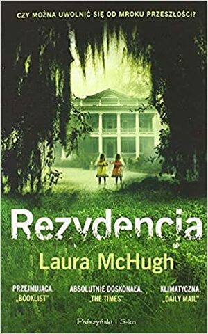 Rezydencja by Laura McHugh