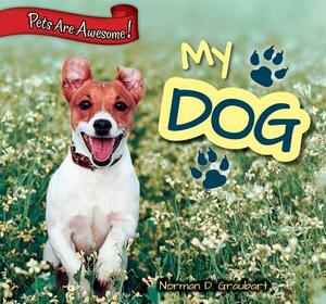 My Dog by Norman D. Graubart