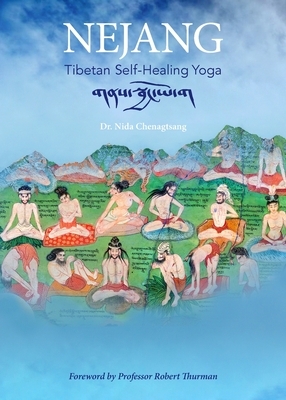 Nejang: Tibetan Self-Healing Yoga by Robert Thurman, Nida Chenagtsang